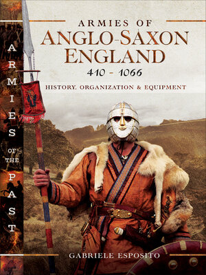 Armies of Anglo-Saxon England 410–1066 - ebook